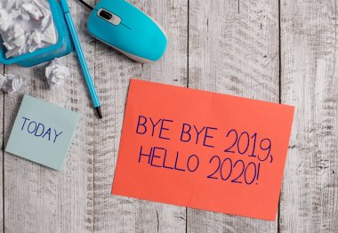 Kelime yazarı Bye Bye 2019 Hello 2020 iş konsepti geçen seneye elveda demek ve bir başka güzel kadını karşılamak..