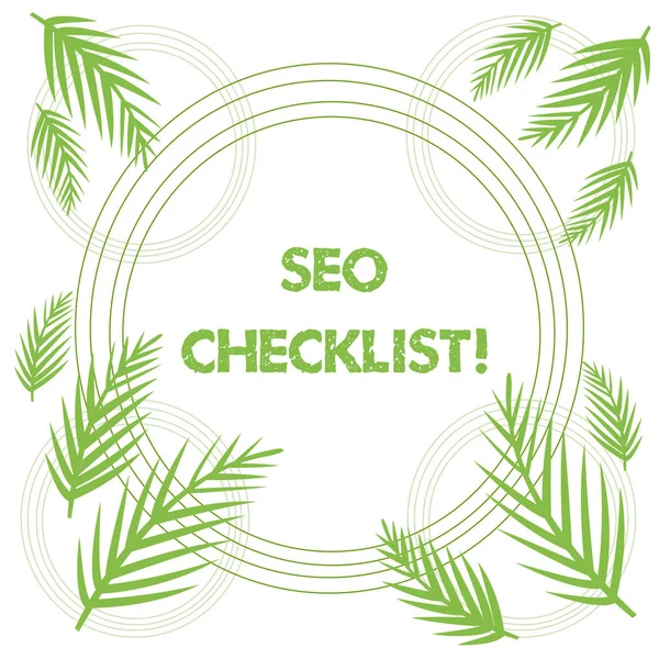 Escritura manual conceptual que muestra Seo Checklist. Lista de artículos necesarios para optimizar el motor de búsqueda Hojas tropicales Círculos concéntricos superpuestos Aislados . —  Fotos de Stock