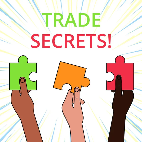 Conceptual hand writing showing Trade Secrets. Business photo showcasing Technique used by a company in analysisufacturing its products Three Colored Jigsaw Puzzle Pieces in Different People Hands. — Stock Photo, Image