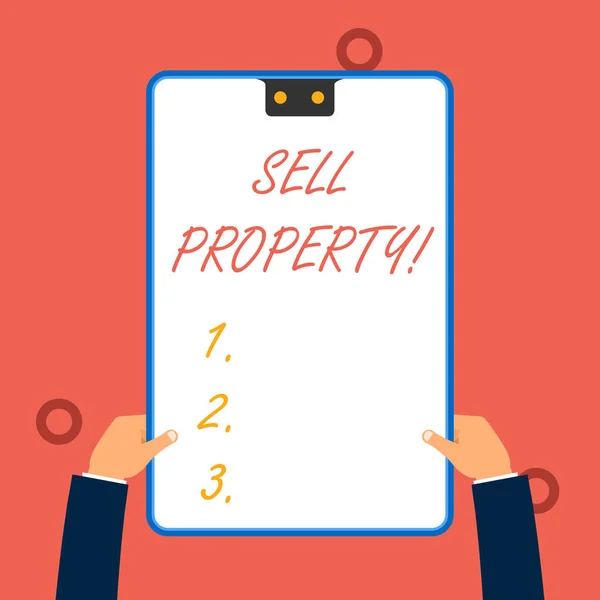 Handwriting text writing Sell Property. Concept meaning Accepting an offer of money in return for the property.