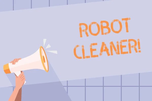 Handwriting text writing Robot Cleaner. Concept meaning Intelligent programming and a limited vacuum cleaning system Human Hand Holding Tightly a Megaphone with Sound Icon and Blank Text Space.