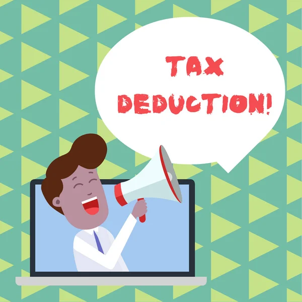 Word writing text Tax Deduction. Business concept for amount subtracted from income before calculating tax owe Man Speaking Through Laptop into Loudhailer Blank Speech Bubble Announce. — 스톡 사진