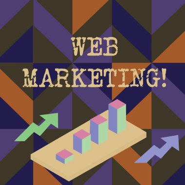 El yazısı metin yazma Web Pazarlama. Kavram anlamı İş Pazarlamak için Internet kullanma süreci Renkli Kümelenmiş 3d Çubuk Grafik Diyagramı Perspektif iki ok ile.