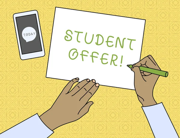 Conceptual hand writing showing Student Offer. Business photo text a reduction in the usual price of something for students Top View Man Writing Paper Pen Smartphone Message Icon.