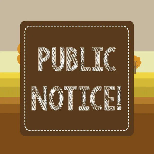 Text sign showing Public Notice. Conceptual photo Announcements widely disseminated through broadcast media Dashed Stipple Line Blank Square Colored Cutout Frame Bright Background. — Stock Photo, Image