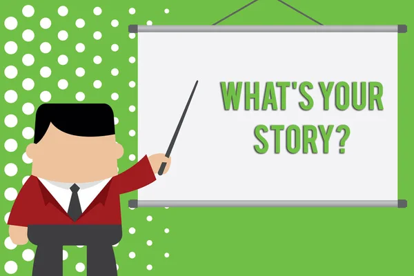 Texto de escritura de palabras What S Your Story Question. Concepto de negocio para preguntar demostrando sobre su vida pasada acciones eventos Hombre de negocios de pie en la pantalla del proyector frontal señalando la idea del proyecto . —  Fotos de Stock