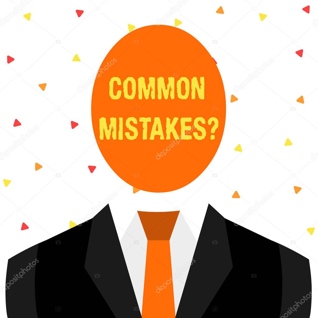 Writing note showing Common Mistakes Question. Business photo showcasing repeat act or judgement misguided making something wrong Symbolic Drawing Figure of Man Formal Suit Oval Faceles Head.