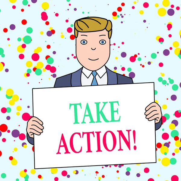 Text sign showing Take Action. Conceptual photo do something official or concerted to achieve aim with problem Smiling Man Holding Formal Suit Big Blank Poster Board in Front of Himself.