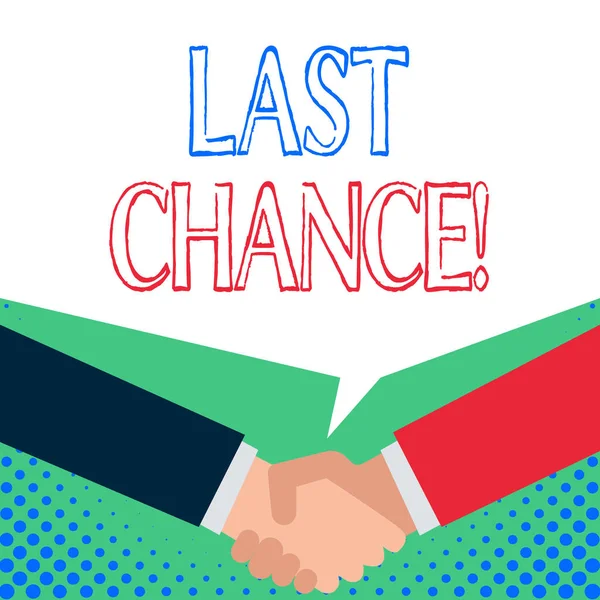 Word writing text Last Chance. Business concept for final opportunity to achieve or acquire something you want Just two men hands shaking showing a deal sharing blank speech bubble above. — Stock Photo, Image