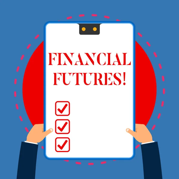 Scrivere testi a mano Financial Futures. Concetto che significa contratto per comprare o vendere qualcosa come valuta estera Appunti rettangolo bianco con cornice blu ha due fori tiene per mano . — Foto Stock