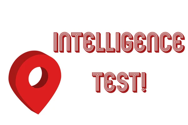 Writing note showing Intelligence Test. Business photo showcasing test designed to measure the ability to think and reason Map Locator Chart Marker Placeholder Location Pointer Signaling Radar.