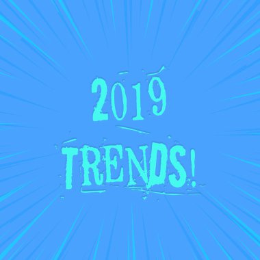 2019 eğilimleri gösteren metin işareti. Kavramsal fotoğraf genel yönü bir şey gelişmekte olan veya ışık fotoğraf değişen kenarları merkezinde parlayan herhangi bir parlaklık maruz değildir.