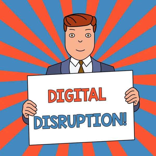 Word writing text Digital Disruption. Business concept for Changes that affect technology markets Product makeover Smiling Man Holding Formal Suit Big Blank Poster Board in Front of Himself.