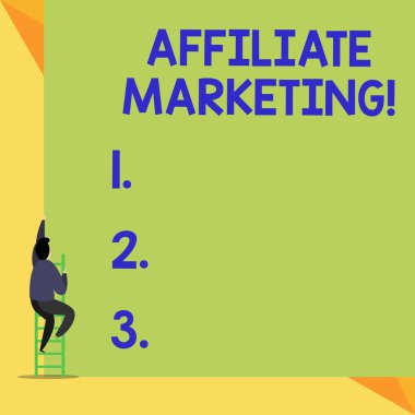 Writing note showing Affiliate Marketing. Business photo showcasing Promoting another demonstratings product Earning a Commission Back view Man climbing up staircase ladder lying big blank rectangle.