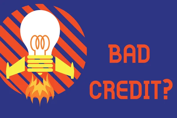 Handwriting text Bad Credit Question. Concept meaning history when it indicates that borrower has high risk Top view launching bulb rocket fire base. Starting new project. Fuel idea. — Stock Photo, Image
