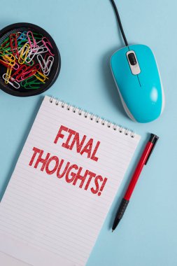 Text sign showing Final Thoughts. Conceptual photo should be last few sentences within your conclusions Notebook and writing equipment with computer mouse above pastel backdrop. clipart