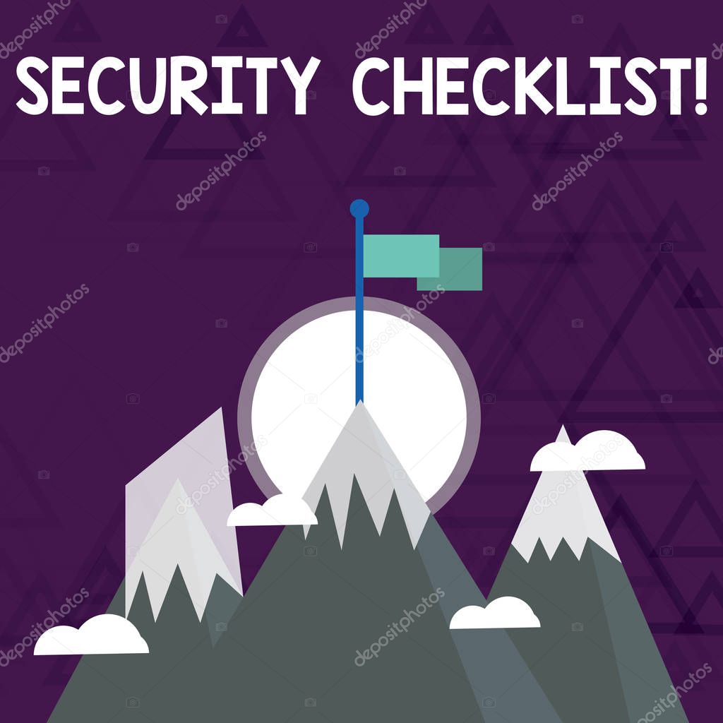 Conceptual hand writing showing Security Checklist. Business photo showcasing Protection of Data and System Guide on Internet Theft Three High Mountains with Snow and One has Flag at the Peak.