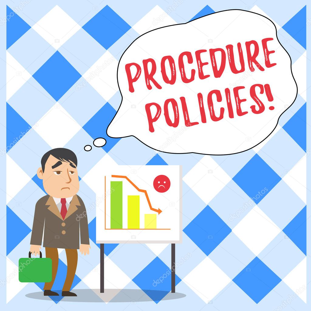 Word writing text Procedure Policies. Business concept for Steps to Guiding Principles Rules and Regulations Businessman Clerk with Brief Case Standing Whiteboard Declining Bar Chart.