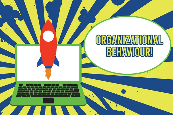 Text sign showing Organizational Behaviour. Conceptual photo the study of the way showing interact within groups Launching rocket up laptop . Startup project. Developing goal objectives. — Stock Photo, Image