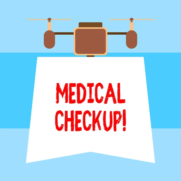 Handwriting text Medical Checkup. Concept meaning thorough physical examination includes variety of tests Drone holding downwards banner. Geometrical abstract background design.
