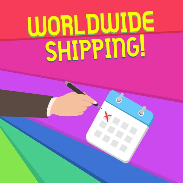 Handschrift tekst schrijven Worldwide Shipping. Concept zin zeevracht levering van goederen internationale zending mannelijke hand formele pak kruist een dag kalender rode inkt balpen. — Stockfoto