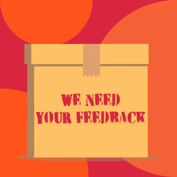 Text sign showing We Need Your Feedback. Conceptual photo criticism given to say can be done improvement Close up front view open brown cardboard sealed box lid. Blank background.