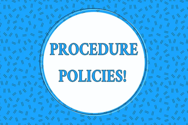 Word writing text Procedure Policies. Business concept for Steps to Guiding Principles Rules and Regulations Empty Round Circular Copy Space Text Balloon against Dashed Background.