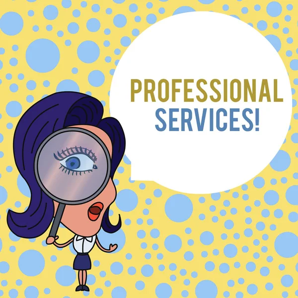 Word writing text Professional Services. Business concept for offer Knowledge based help some require Licensed Woman Looking Trough Magnifying Glass Big Eye Blank Round Speech Bubble.