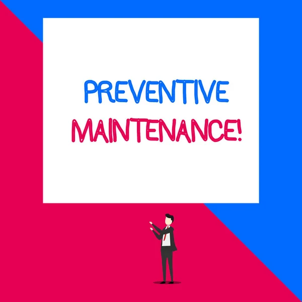 Writing note showing Preventive Maintenance. Business photo showcasing Avoid Breakdown done while machine still working Isolated view man standing pointing upwards two hands big rectangle.