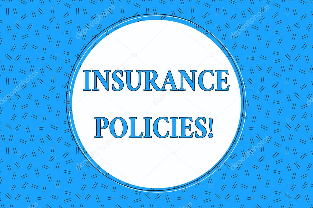 Word writing text Insurance Policies. Business concept for Documented Standard Form Contract Financial Reimbursement Empty Round Circular Copy Space Text Balloon against Dashed Background.