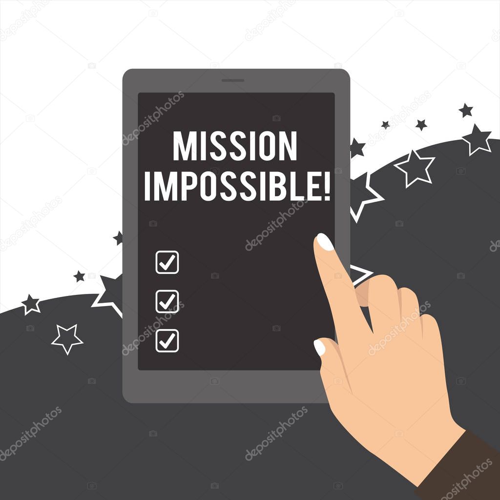 Handwriting text Mission Impossible. Concept meaning Difficult Dangerous Assignment Isolated Unimaginable Task Female Hand with White Polished Nails Pointing Finger Tablet Screen Off.