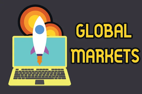 Text sign showing Global Markets. Conceptual photo Trading goods and services in all the countries of the world Launching rocket up laptop . Startup project. Developing goal objectives.