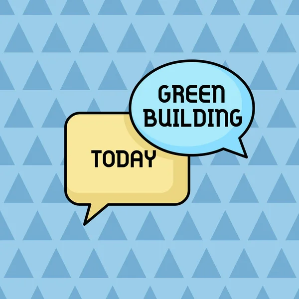 Text sign showing Green Building. Conceptual photo A structure that is environmentally responsible Sustainable Pair of Overlapping Blank Speech Bubbles of Oval and Rectangular Shape. — Stock Photo, Image