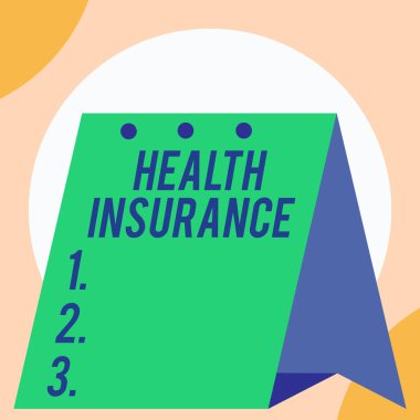 El yazısı metin Sağlık Sigortası. Tıbbi ve cerrahi giderleri ödeyen kavram anlamı Kapsama Açık büyük ayakta takvim Masası aylık planlayıcı Geometrik arka plan.