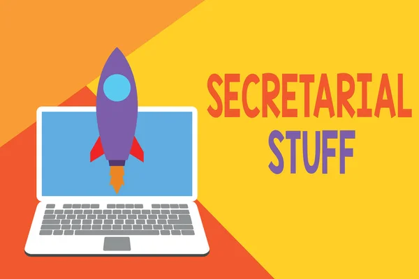 Text sign showing Secretarial Stuff. Conceptual photo Secretary belongings Things owned by demonstratingal assistant Launching rocket up laptop . Startup project. Developing goal objectives.