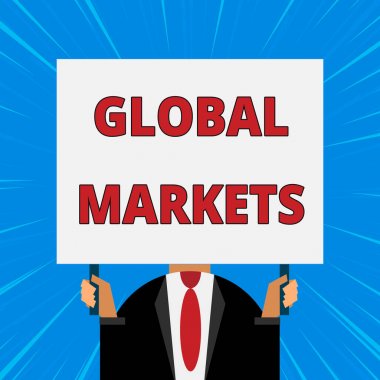 El yazısı metin yazma Küresel Piyasalar. Kavram anlamı Dünyanın tüm ülkelerinde mal ve hizmet ticareti Sadece adam göğüs koyu takım elbise libir yüz boş büyük dikdörtgen tutan kravat.