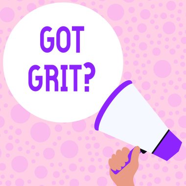 Writing note showing Got Grit Question. Business photo showcasing A hardwork with perseverance towards the desired goal Hand Holding Loudhailer Speech Text Balloon Announcement New. clipart