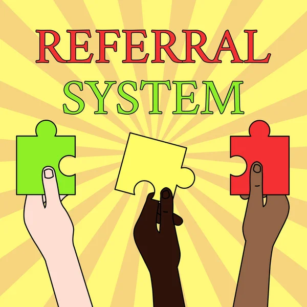 Writing note showing Referral System. Business photo showcasing sending own patient to another physician for treatment Three Colored Empty Jigsaw Puzzle Pieces Held in Different People Hands. — Stock Photo, Image