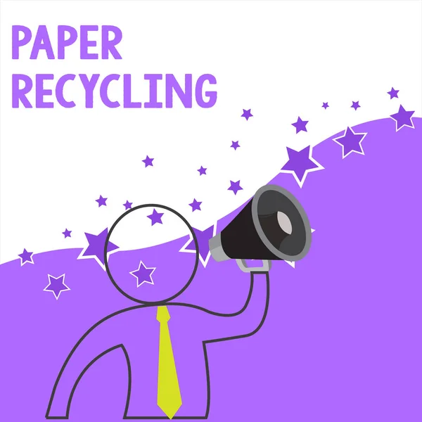 Signo de texto que muestra el reciclaje de papel. Foto conceptual Usando los papeles usados de una nueva manera reciclándolos Esquema Símbolo Hombre Altavoz Hacer Anuncio Dar Instrucciones . — Foto de Stock