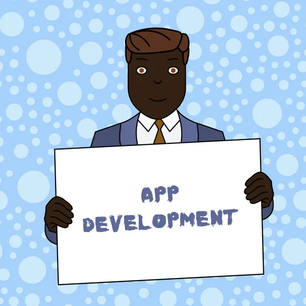 Skrivanteckning som visar App Development. Affärsfoto visa upp Utvecklingstjänster för awesome mobil-och webbupplevelser Smiling Man Holding Suit Poster Board framför sig själv. — Stockfoto
