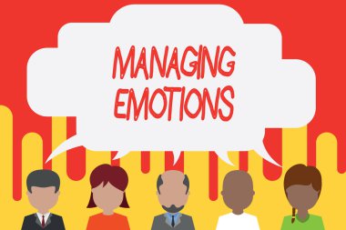 Handwriting text Managing Emotions. Concept meaning Controlling feelings in oneself Maintain composure Five different races persons sharing blank speech bubble. People talking. clipart