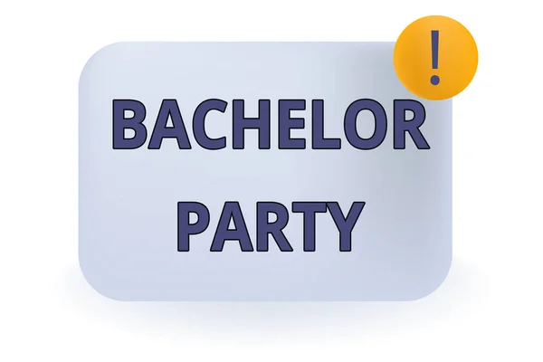 Conceptual hand writing showing Bachelor Party. Business photo showcasing Party given for a analysis who is about to get married Stag night Empty Rectangular Shape Text Box Exclamation Mark in Circle.