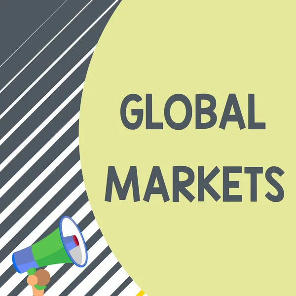 Γραπτό σημείωμα που δείχνει τις παγκόσμιες αγορές. Επιχειρηματική φωτογραφία που προβάλει Εμπορικά αγαθά και υπηρεσίες σε όλες τις χώρες του κόσμου. — Φωτογραφία Αρχείου