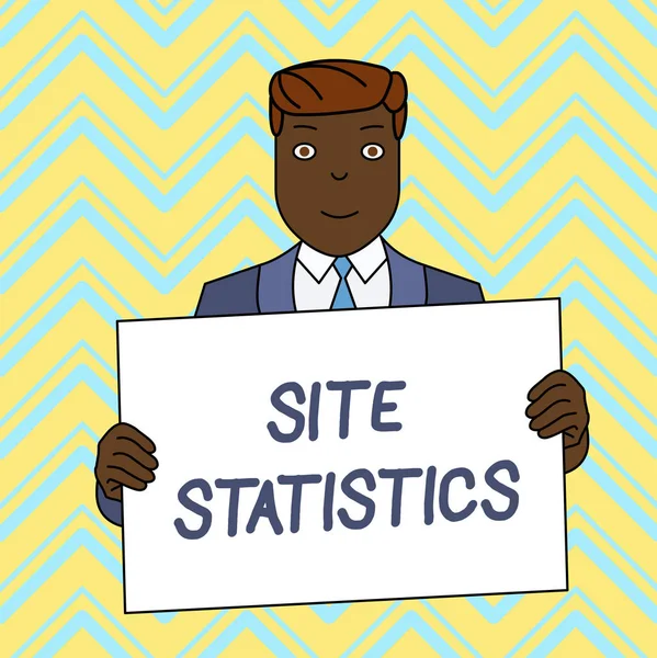 Text sign showing Site Statistics. Conceptual photo measurement of behavior of visitors to certain website Smiling Man Holding Formal Suit Big Blank Poster Board in Front of Himself.