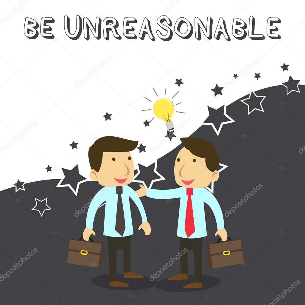 Word writing text Be Unreasonable. Business concept for Behaving not in accordance with practical realities Two White Businessmen Colleagues with Brief Cases Sharing Idea Solution.