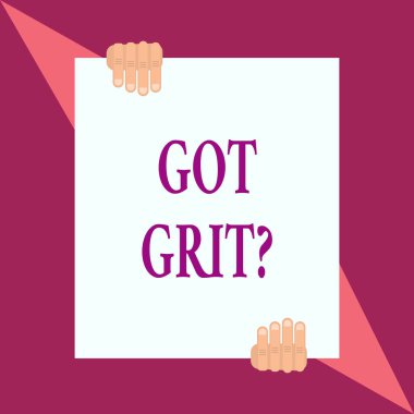 Got Grit Soru gösteren kavramsal el yazısı. İş fotoğrafı istenilen hedefe doğru azim ile bir hardwork vitrinE İki el üst ve alt yerleştirilen bir büyük beyaz kağıt tutun.