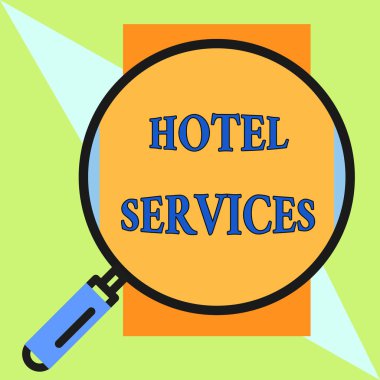 El yazısı metin Otel Hizmetleri. Konsept anlamı Tesisler Bir konaklama ve konaklama evi Özellikleri Nesne daha büyük görünmesi için demir sapçerçeveli cam yuvarlak büyüteç.
