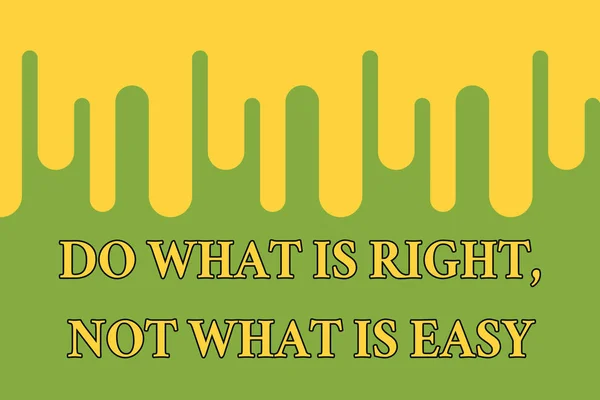 Texto de escritura de palabras Haz lo que es correcto, no lo que es fácil. Concepto de negocio para estar dispuesto a defender lo que es correcto Fondo de goteo de pintura Elegante concepto de pintura en capas líquidas acrílicas . — Foto de Stock