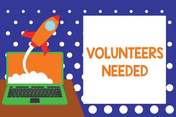 Handwriting text writing Volunteers Needed. Concept meaning need work or help for organization without being paid Successful rocket launching clouds out laptop background. Startup growing.