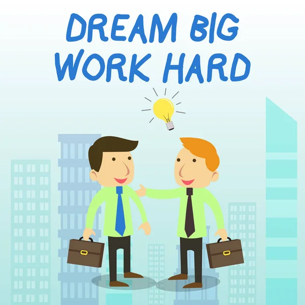 Texto de escritura de palabras Dream Big Work Hard. Concepto de Negocio para Creer en ti mismo y seguir los sueños y metas Dos Empresarios Blancos Colegas con Maletines Compartiendo Idea Solución . —  Fotos de Stock